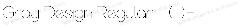 Gray Design Regular 普通 (西方)字体转换